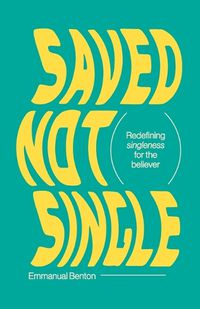 Cover image for Saved Not Single