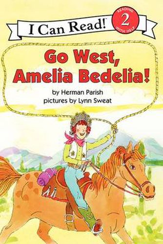 Cover image for Go West, Amelia Bedelia!