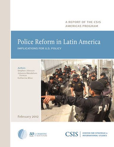 Cover image for Police Reform in Latin America: Implications for U.S. Policy