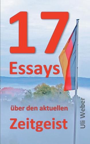 Cover image for 17 Essays uber den aktuellen Zeitgeist