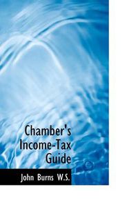 Cover image for Chamber's Income-Tax Guide