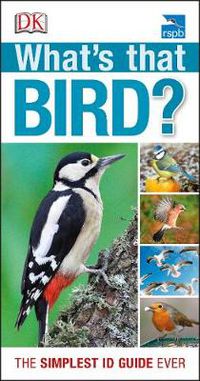 Cover image for RSPB What's that Bird?: The Simplest ID Guide Ever