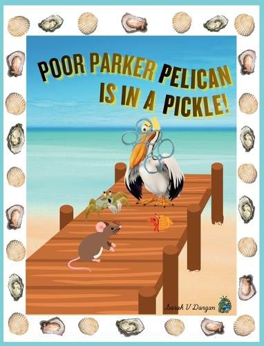 Cover image for Poor Parker Pelican Is In A Pickle