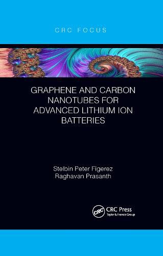 Cover image for Graphene and Carbon Nanotubes for Advanced Lithium Ion Batteries
