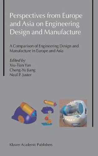 Cover image for Perspectives from Europe and Asia on Engineering Design and Manufacture: A Comparison of Engineering Design and Manufacture in Europe and Asia