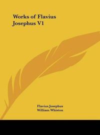 Cover image for Works of Flavius Josephus V1