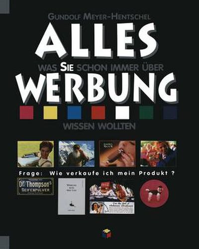 Cover image for Alles Was Sie Schon Immer UEber Werbung Wissen Wollten