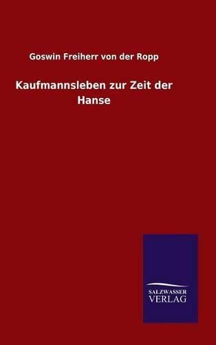 Cover image for Kaufmannsleben zur Zeit der Hanse