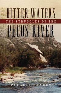 Cover image for Bitter Waters: The Struggles of the Pecos River