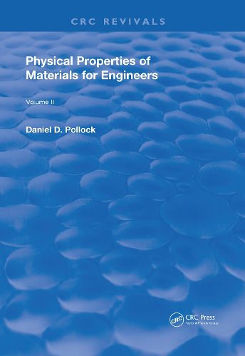 Cover image for Physical Properties of Materials For Engineers: Volume 2