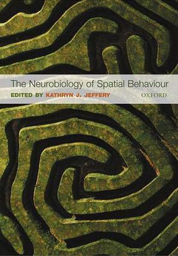 Cover image for The Neurobiology of Spatial Behaviour