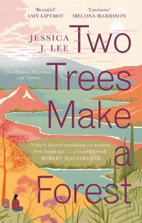 Cover image for Two Trees Make a Forest: On Memory, Migration and Taiwan