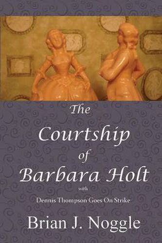 Cover image for The Courtship of Barbara Holt