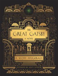 Cover image for The Great Gatsby: A Novel: Illustrated Edition