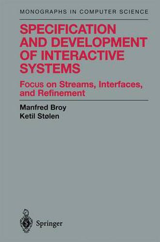 Cover image for Specification and Development of Interactive Systems: Focus on Streams, Interfaces, and Refinement