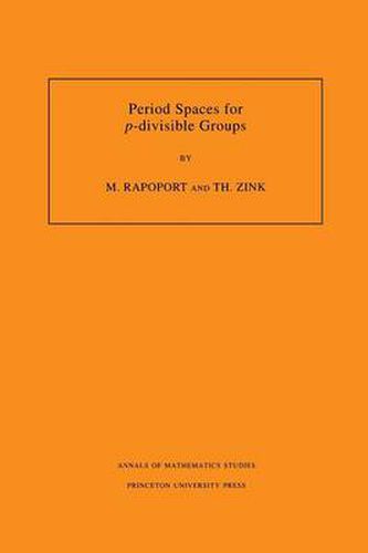 Cover image for Period Spaces for  P -Divisible Groups