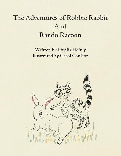 Cover image for The Adventures of Robbie Rabbit and Rando Racoon