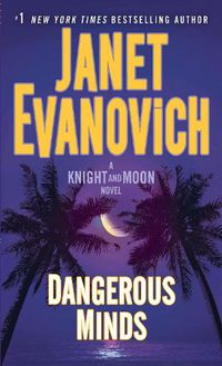 Cover image for Dangerous Minds: A Knight and Moon Novel