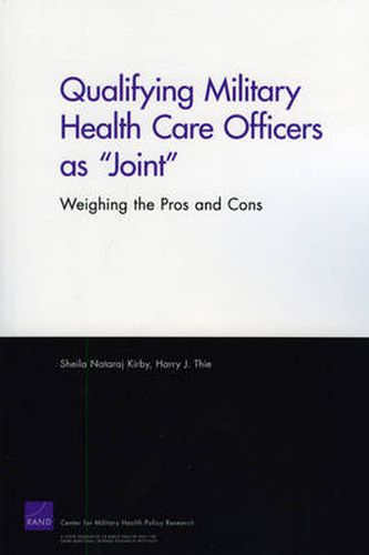 Qualifying Military Health Care Officers as  Joint: Weighing the Pros and Cons