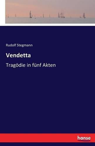 Cover image for Vendetta: Tragoedie in funf Akten