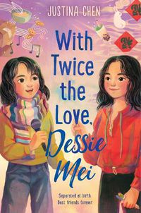 Cover image for With Twice the Love, Dessie Mei