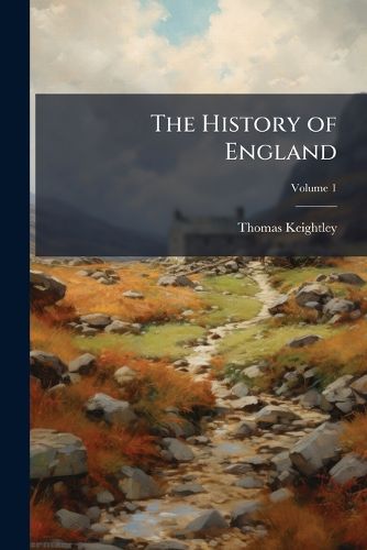 Cover image for The History of England, Volume 1