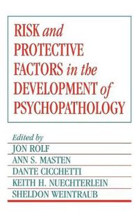 Cover image for Risk and Protective Factors in the Development of Psychopathology