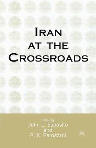 Iran at the Crossroads