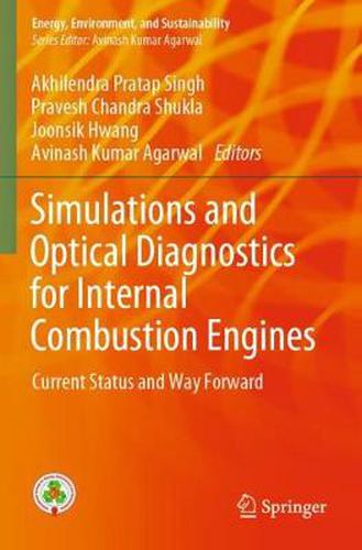 Cover image for Simulations and Optical Diagnostics for Internal Combustion Engines: Current Status and Way Forward