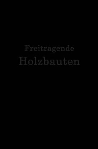 Freitragende Holzbauten