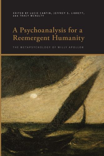 Cover image for A Psychoanalysis for a Reemergent Humanity