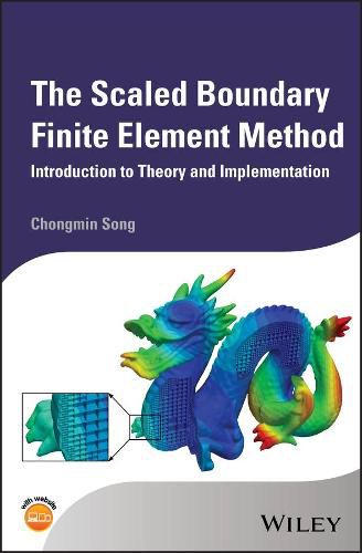 Cover image for The Scaled Boundary Finite Element Method - Introduction Theory and Implementation