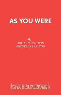 Cover image for As You Were: A Farce