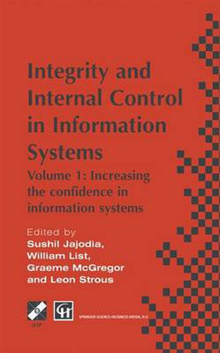 Cover image for Integrity and Internal Control in Information Systems: Volume 1: Increasing the confidence in information systems