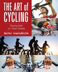 Cover image for Art of Cycling: Staying Safe On Urban Streets