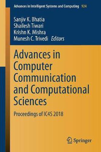 Cover image for Advances in Computer Communication and Computational Sciences: Proceedings of IC4S 2018