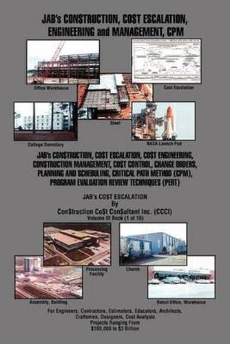 Cover image for JAB's CON$TRUCTION, CO$T ESCALATION, ENGINEERING and MANAGEMENT, CPM