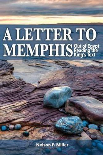 Cover image for A Letter to Memphis: Out of Egypt Reading the King's Text