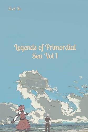 Cover image for Legends of Primordial Sea Vol 1