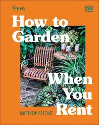 Cover image for RHS How to Garden When You Rent: Make It Your Own * Keep Your Landlord Happy