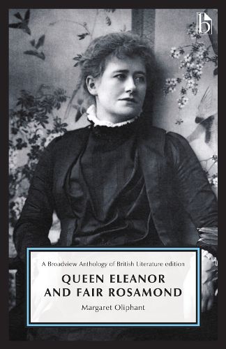 Cover image for Queen Eleanor and Fair Rosamond: A Broadview Anthology of British Literature Edition