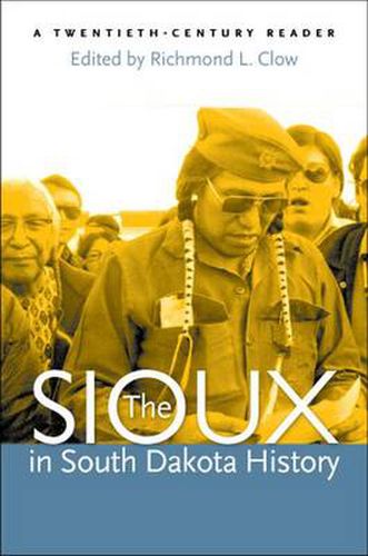 Cover image for The Sioux in South Dakota History: A Twntieth-century Reader