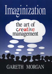 Cover image for Imaginization: New Mindsets for Seeing, Organizing, and Managing