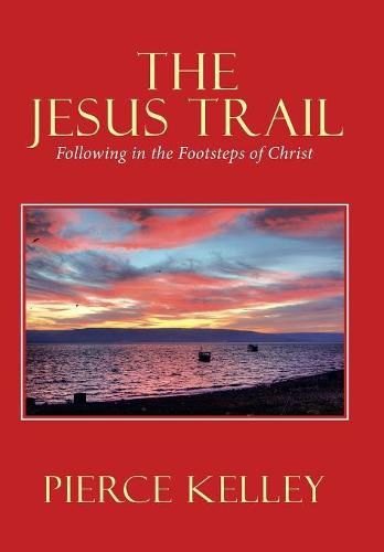 Cover image for The Jesus Trail: Following in the Footsteps of Christ