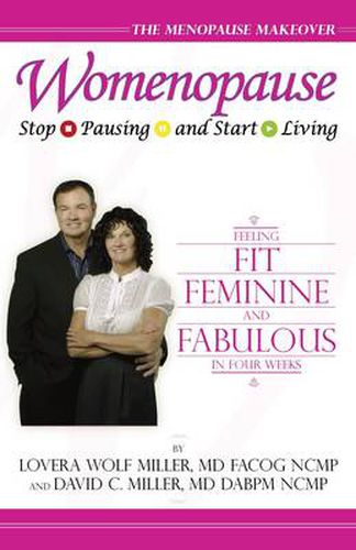 Cover image for Womenopause: Stop Pausing and Start Living - Feeling Fit, Feminine, and Fabulous in Four Weeks