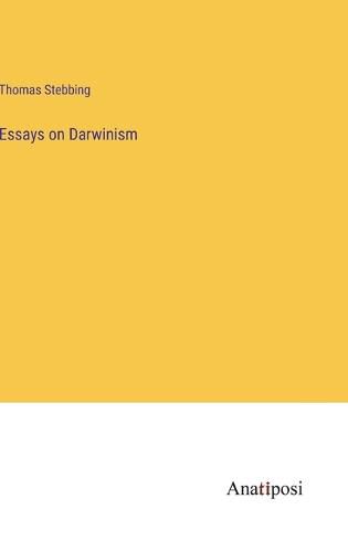Cover image for Essays on Darwinism
