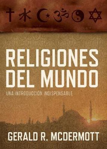 Cover image for Religiones del mundo: Una introduccion indispensable