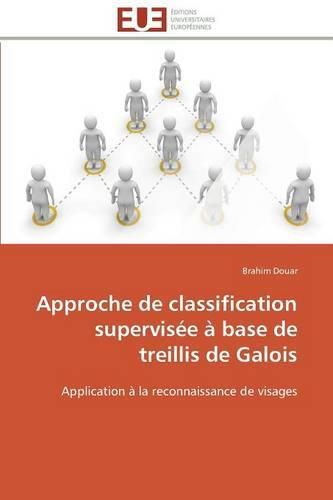 Approche de Classification Supervis e   Base de Treillis de Galois