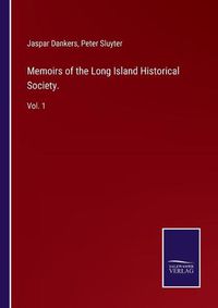 Cover image for Memoirs of the Long Island Historical Society.: Vol. 1