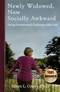 Cover image for Newly Widowed, Now Socially Awkward: Facing Interpersonal Challenges After Loss